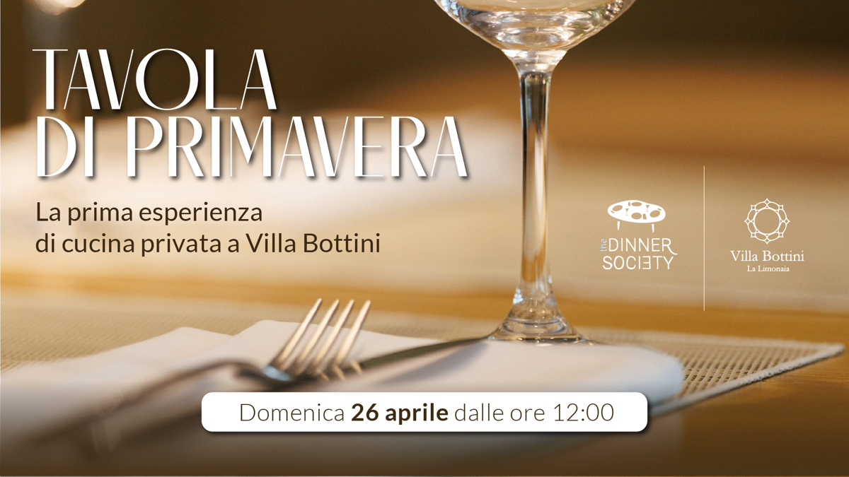 Tavola di Primavera – la prima esperienza di cucina privata a Villa Bottini